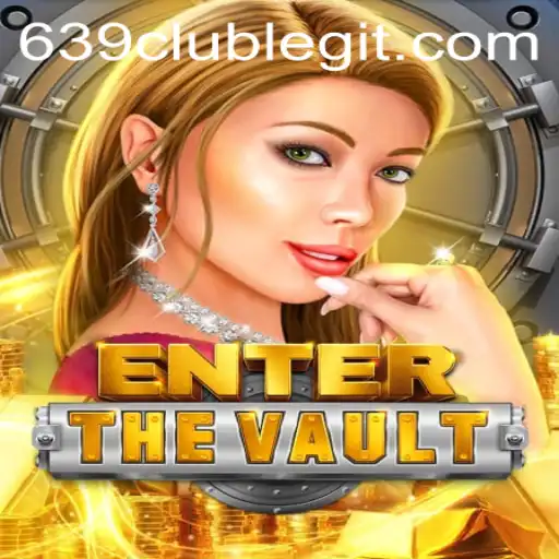 EntertheVault: Unlocking the Secrets of the 639club